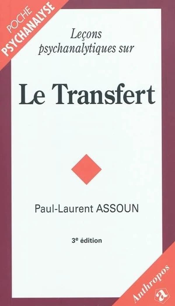 Leçons psychanalytiques sur le transfert (3e éd.) Paul-Laurent Assoun