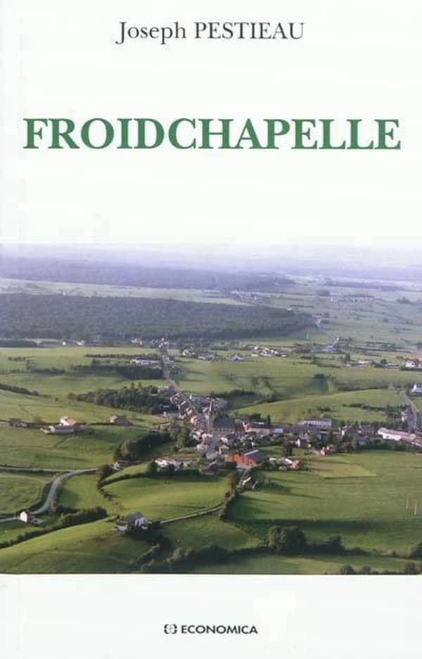 Froidchapelle : un village entre Sambre et Meuse, 1900-1950