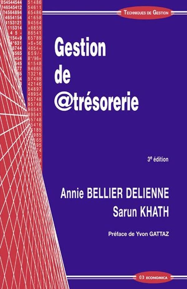 Gestion de @trésorerie (3e éd.) Annie Bellier Delienne, Sarun Khath ; préface de Yvon Gattaz