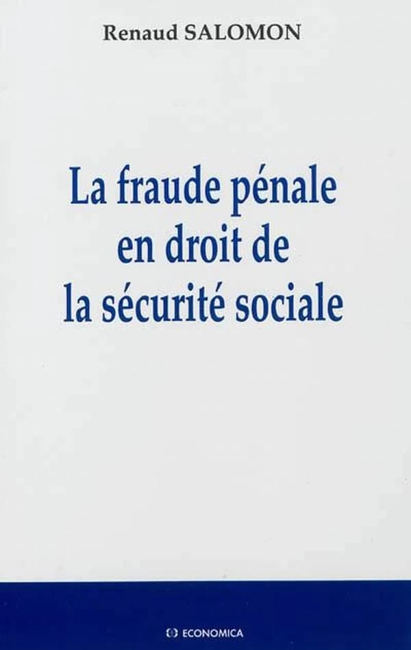La fraude pénale en droit de la sécurité sociale