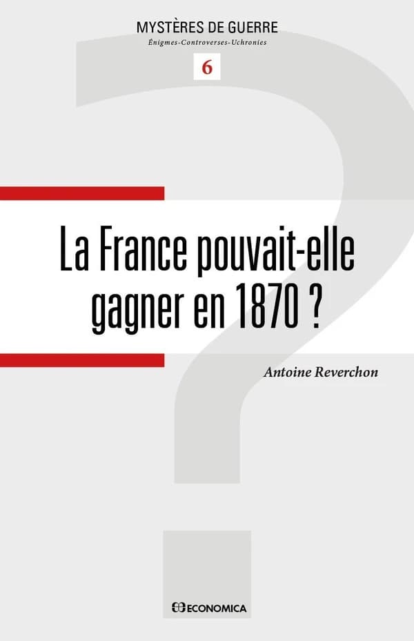 La France pouvait-elle gagner en 1870 ?
