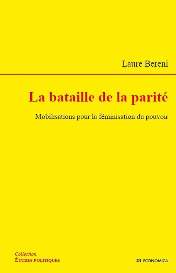 La bataille de la parité : mobilisations pour la féminisation du pouvoir