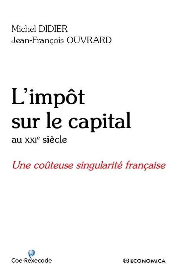 L'impôt sur le capital au XXIe siècle : une coûteuse singularité française