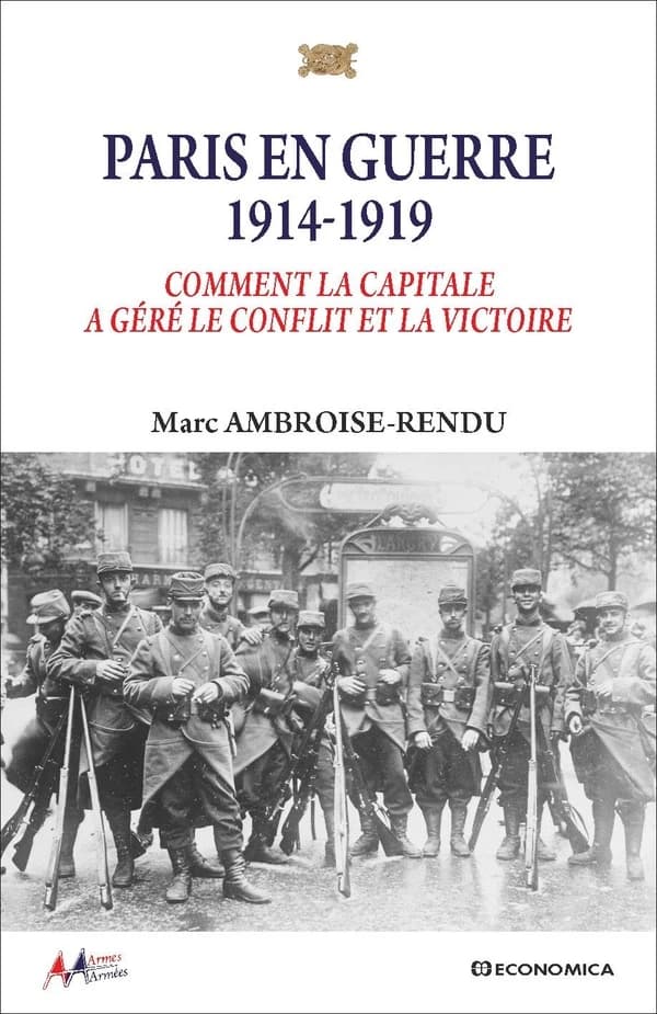 Paris en guerre, 1914-1919 : comment la capitale a géré le conflit et la victoire
