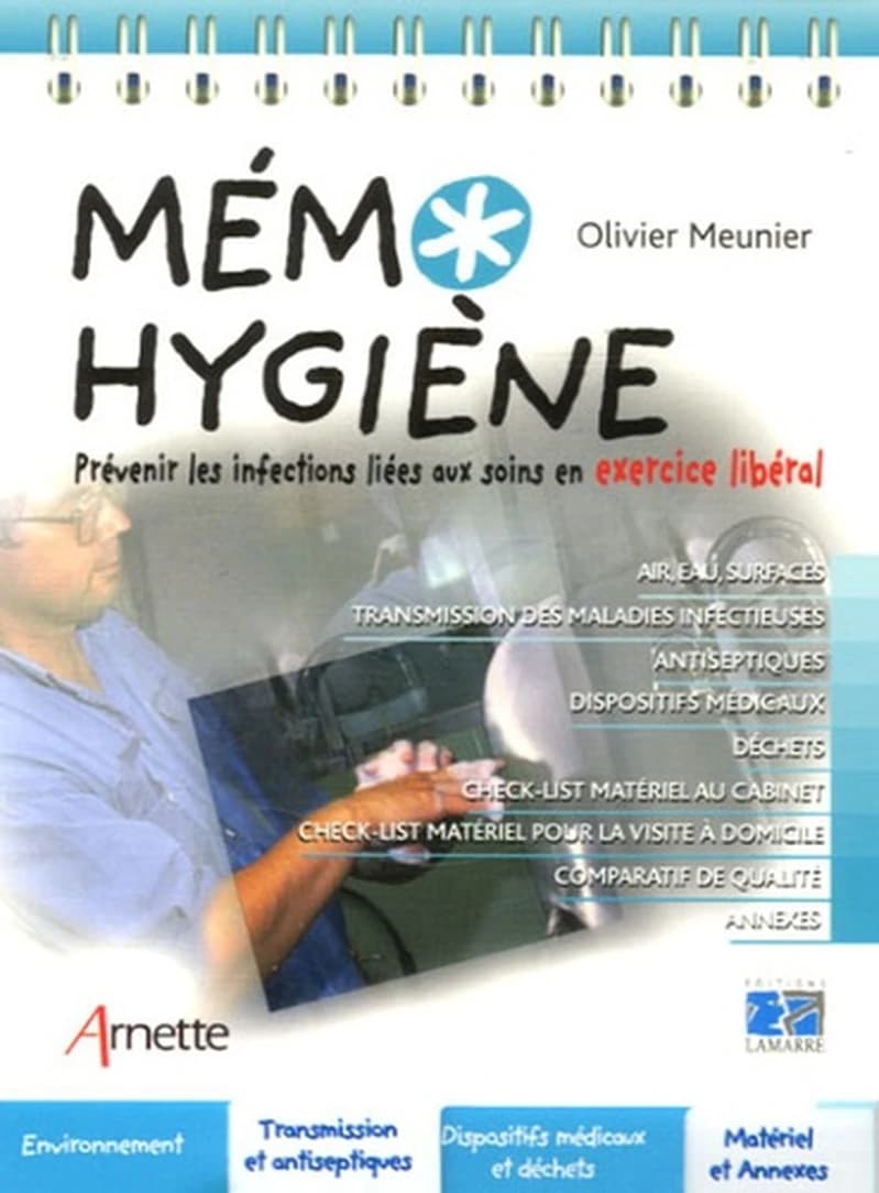 Mémo hygiène : prévenir les infections liées aux soins en exercice libéral...