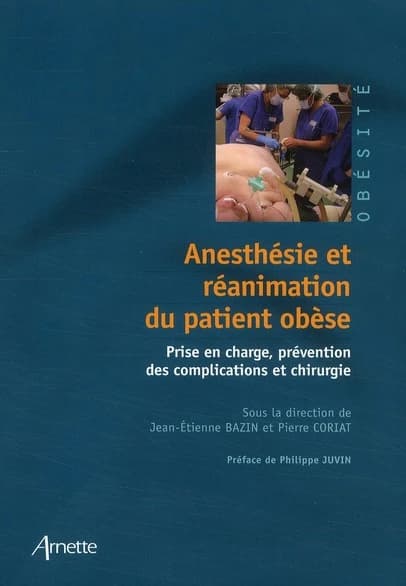 Anesthésie et réanimation du patient obèse : prise en charge, prévention des complications et chirurgie