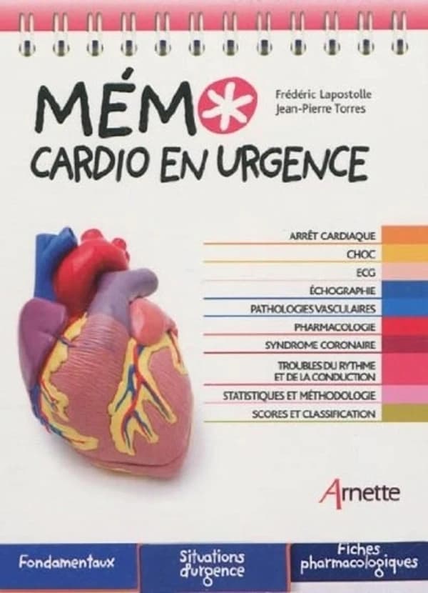 Mémo cardio en urgence : arrêt cardiaque, choc, ECG, échographie, pathologies vasculaires, pharmacologie...