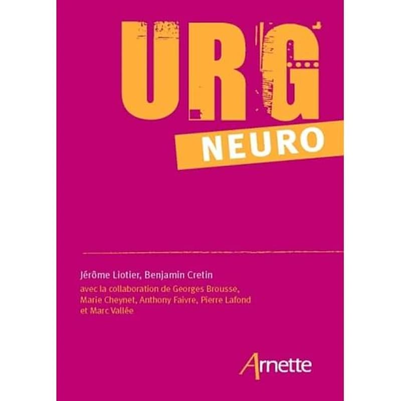 Urg'neuro : le mémento des urgences neurologiques