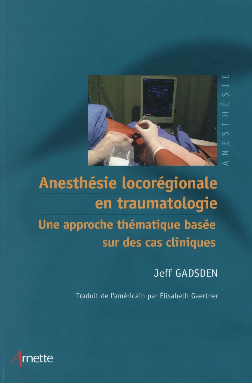 Anesthésie locorégionale en traumatologie : une approche thématique basée sur des cas cliniques