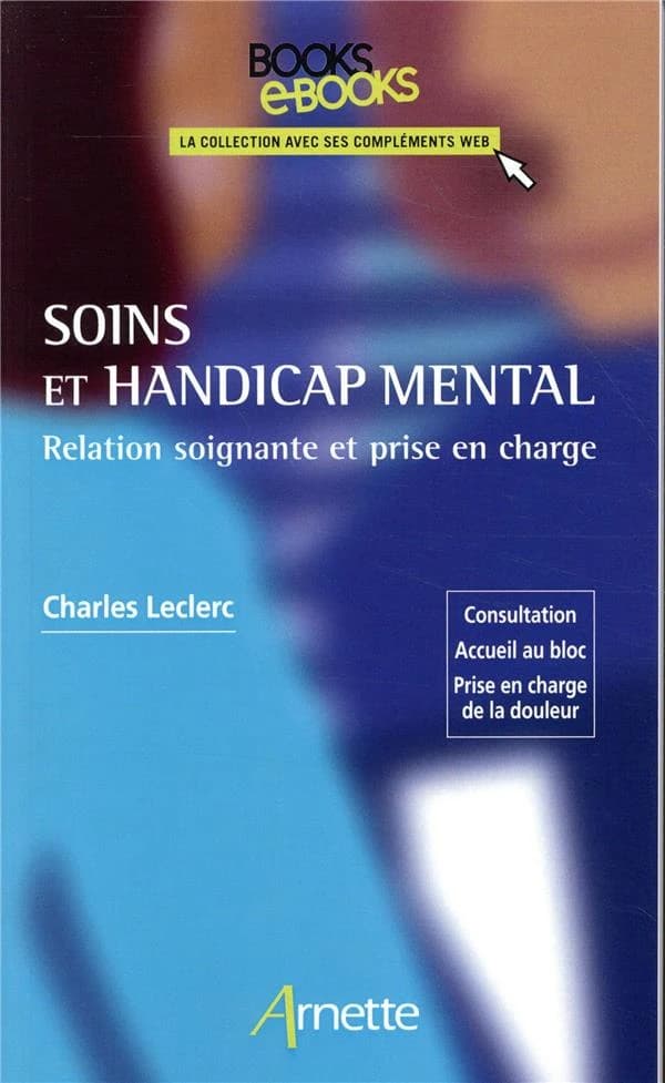 Soins et handicap mental : relation soignante et prise en charge