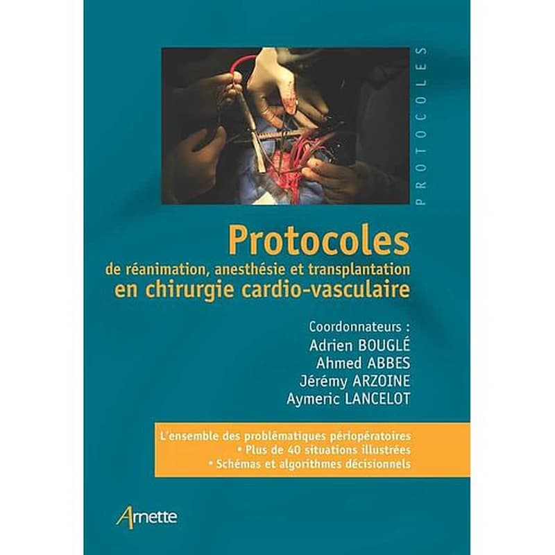 Protocoles de réanimation, anesthésie et transplantation en chirurgie cardio-vasculaire