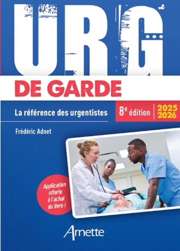Urg' de garde : la référence des urgentistes 2025-2026 (8e éd.) [coordonné par] Frédéric Adnet
