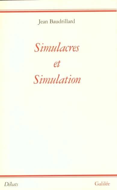 Simulacres et simulation (Reprod. en fac-sim.) Jean Baudrillard