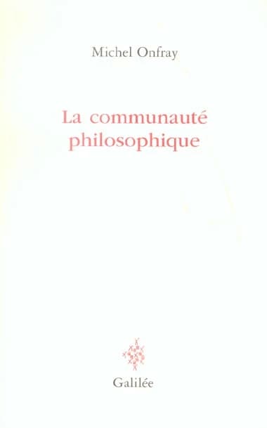 La communauté philosophique : manifeste pour l'université populaire