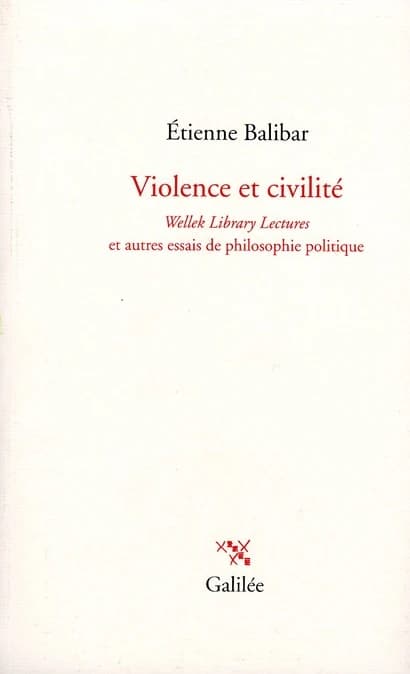 Violence et civilité : "Welleck library lectures" et autres essais de philosophie politique