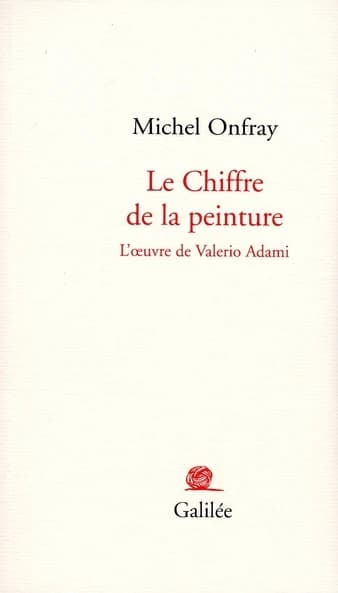 Le chiffre de la peinture : l'oeuvre de Valerio Adami