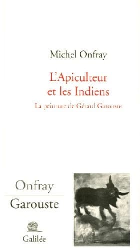 L'Apiculteur et les Indiens : la peinture de Gérard Garouste