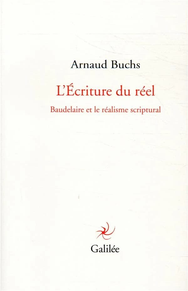 L'écriture du réel : Baudelaire et le réalisme scriptural