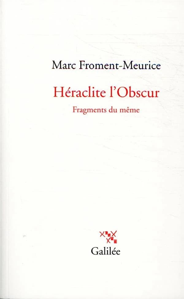 Héraclite l'obscur : fragments du même