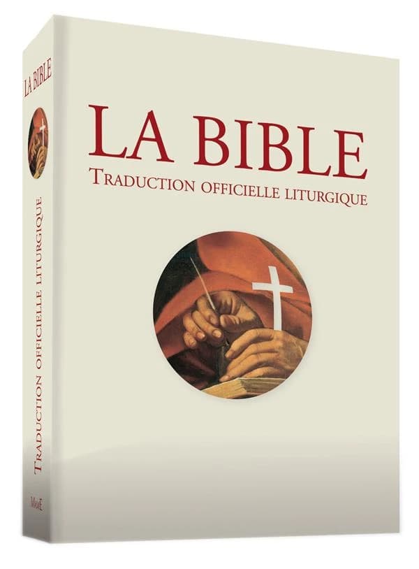 La Bible : traduction officielle liturgique : texte intégral