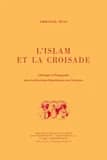 L'islam et la croisade ; idéologie et propagande dans les réactions musulmanes aux croisades