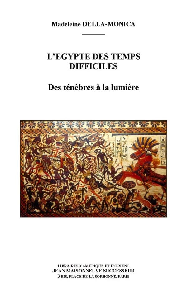 L'Égypte des temps difficiles : des ténèbres à la lumière