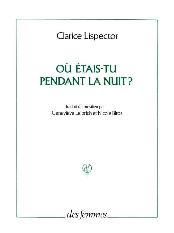 Où étais-tu pendant la nuit ? : nouvelles