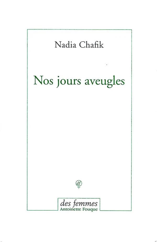 Nos jours aveugles : nouvelles