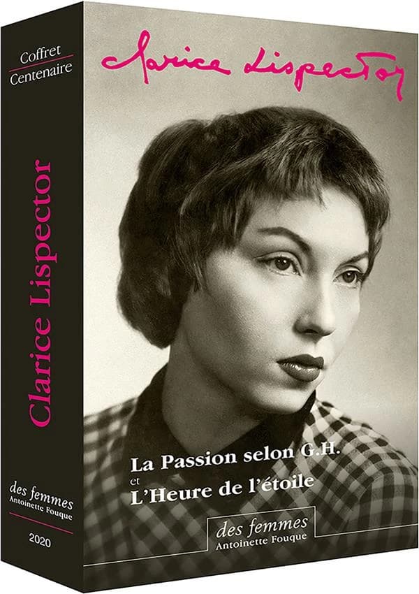La passion selon G. H. ; L'heure de l'étoile (Éd. du centenaire) Clarice Lispector