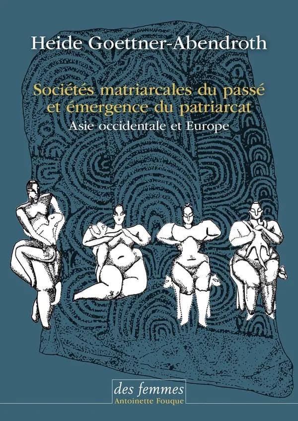 Sociétés matriarcales du passé et émergence du patriarcat : Asie occidentale et Europe