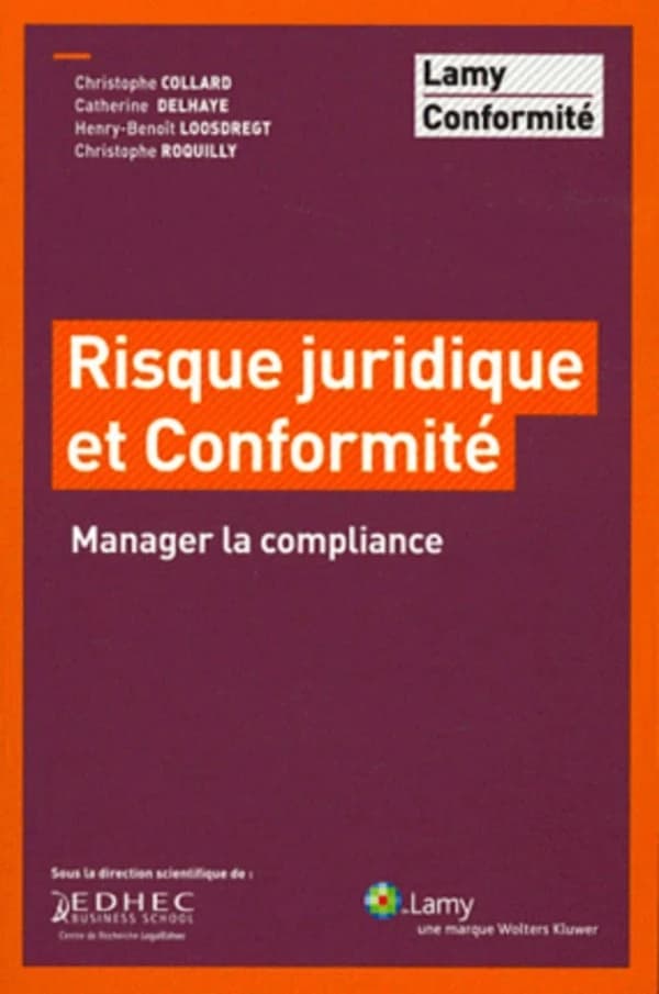Risque juridique et conformité : manager la compliance