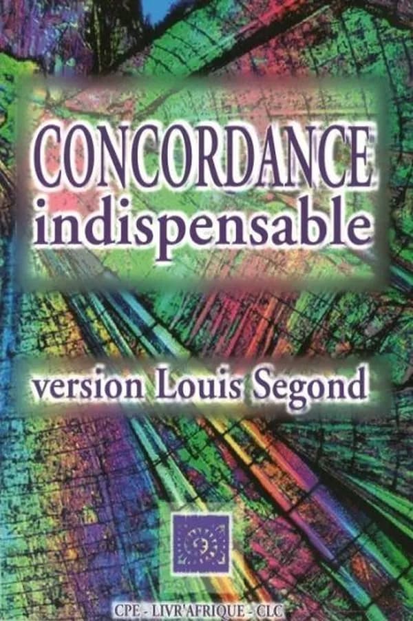 Concordance indispensable : version Louis Segond