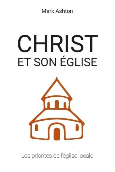 Christ et son Église : les priorités de l'Église locale