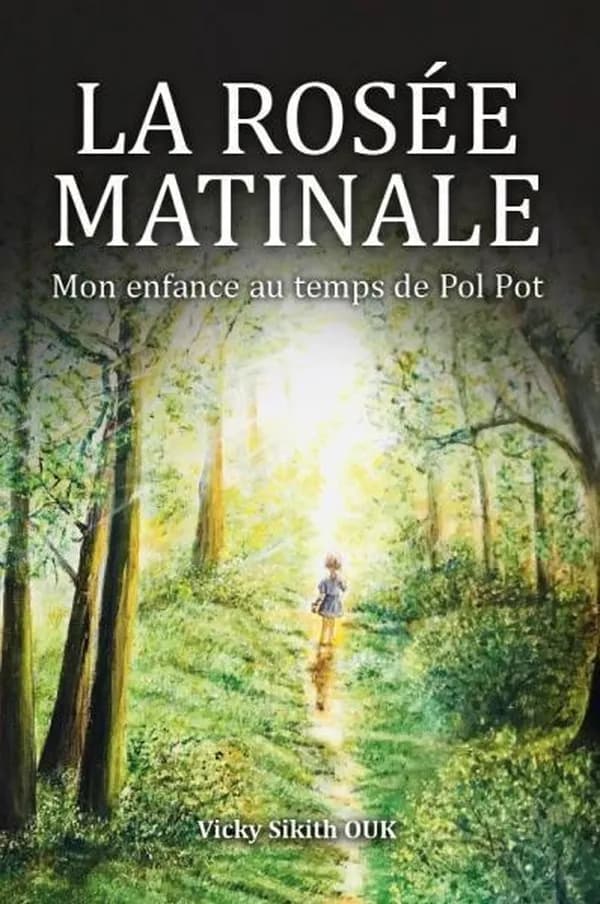 La rosée matinale : mon enfance au temps de Pol Pot (2e éd.) Vicky Sikith Ouk ; illustrations de l'auteur