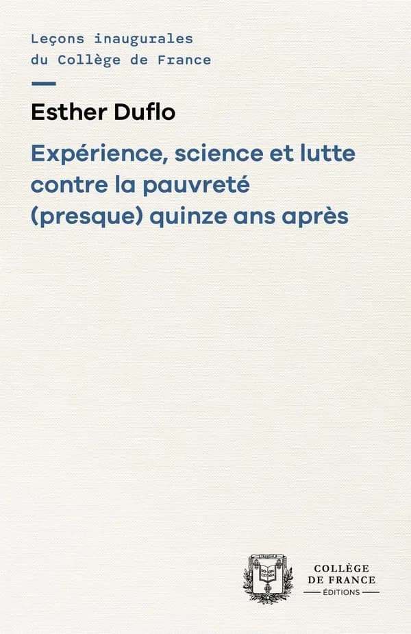 Expérience, science et lutte contre la pauvreté, presque, quinze ans après ([Nouvelle éd.]) Esther Duflo,...