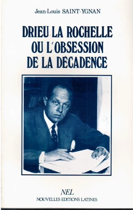 Drieu La Rochelle ou l'Obsession de la décadence