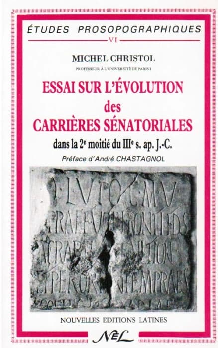 Essai sur l'évolution des carrières sénatoriales : dans la seconde moitié du iiie siècle ap. J.-C.