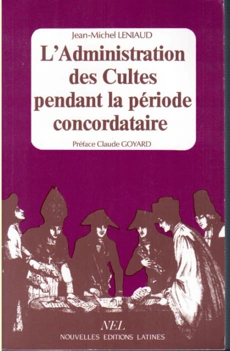 L' administration des cultes pendant la période concordataire