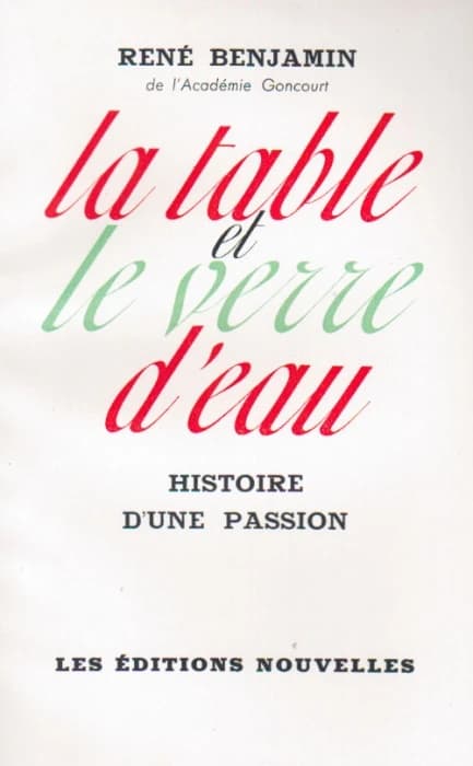 La table et le verre d'eau ; histoire d'une passion