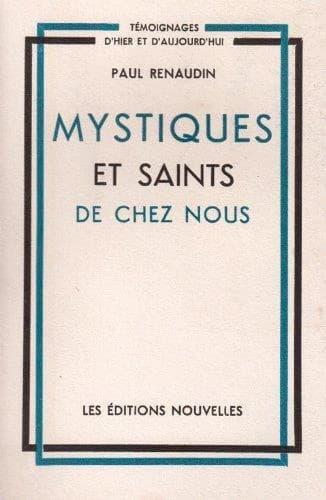 Mystiques et saints de chez nous