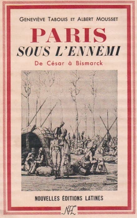 Paris sous l'ennemi ; de César à Bismarck