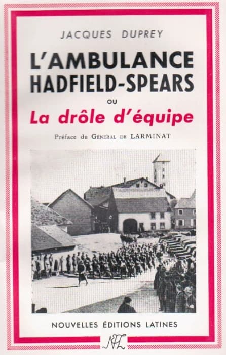 L'ambulance Hadfield-Spear ou la drôle d'équipe