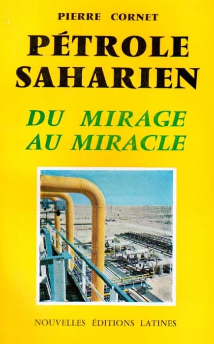 Pétrole saharien ; du mirage au miracle