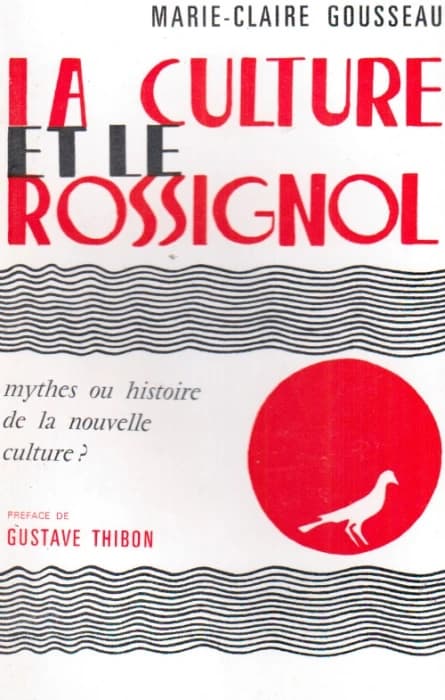 La culture et le rossignol ; mythes ou histoire de la nouvelle culture ?