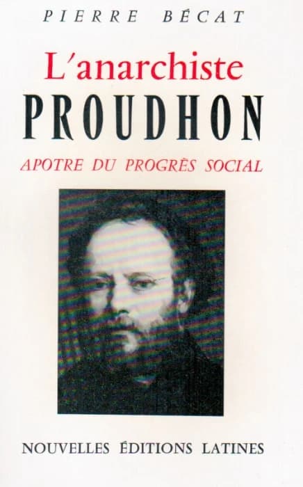 L'anarchiste Proudhon, apôtre du progrès social