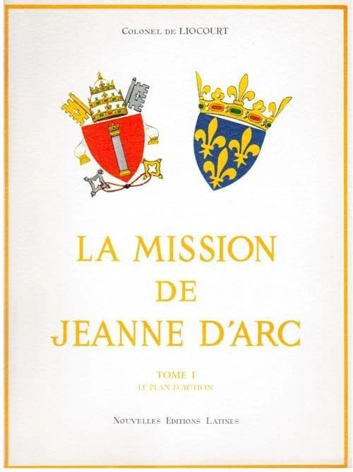 La mission de Jeanne d'Arc Tome 1 ; le plan d'action