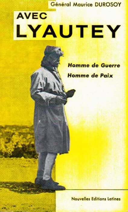 Avec Lyautey ; homme de guerre, homme de paix