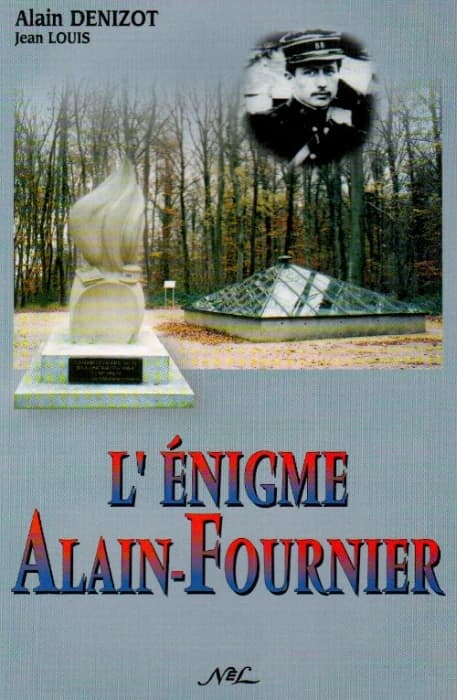 L'énigme Alain-Fournier : 1914-1991
