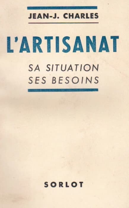 L'atisanat ; sa situation, ses besoins