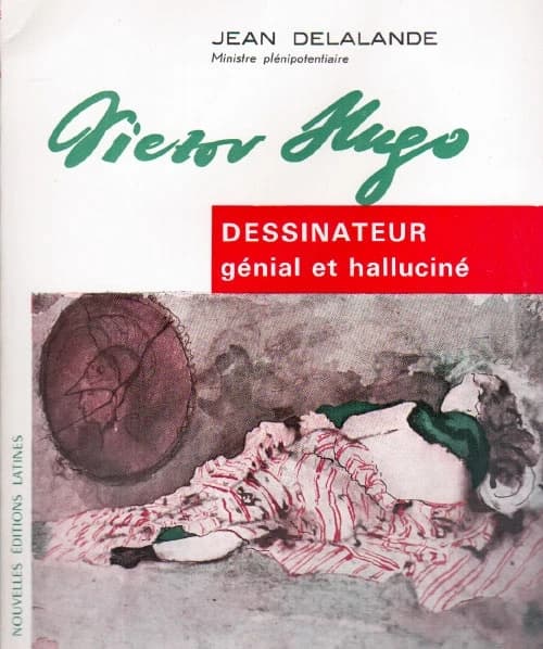 Victor Hugo ; dessinateur génial et halluciné